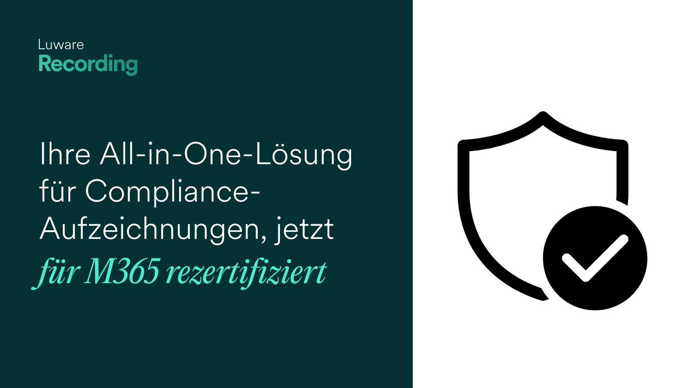 Luware Recording für M365 rezertifiziert