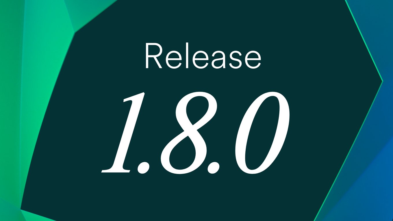 Release 1.8.0: Smartere Compliance und verbesserte Bedienbarkeit