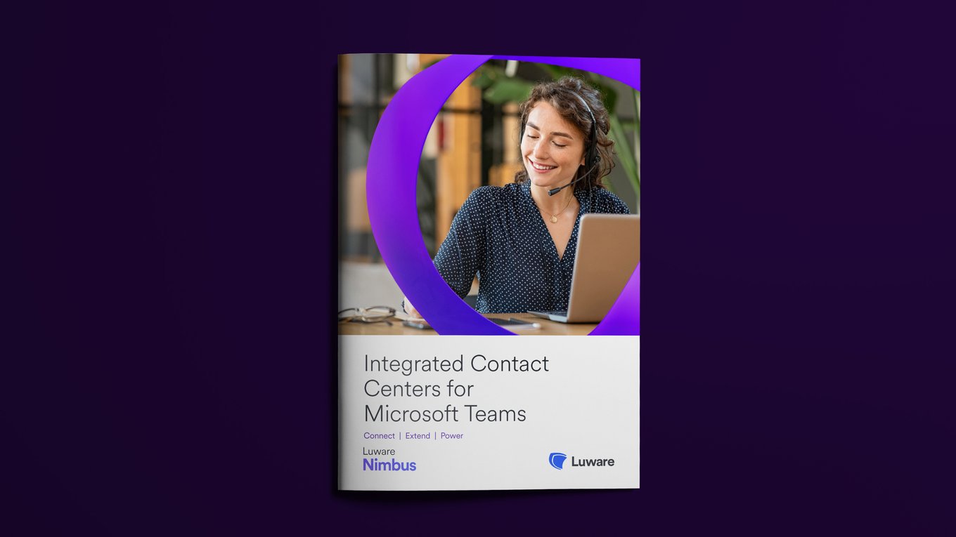 Integrated Contact Centers for MS Teams: Connect - Extend - Power